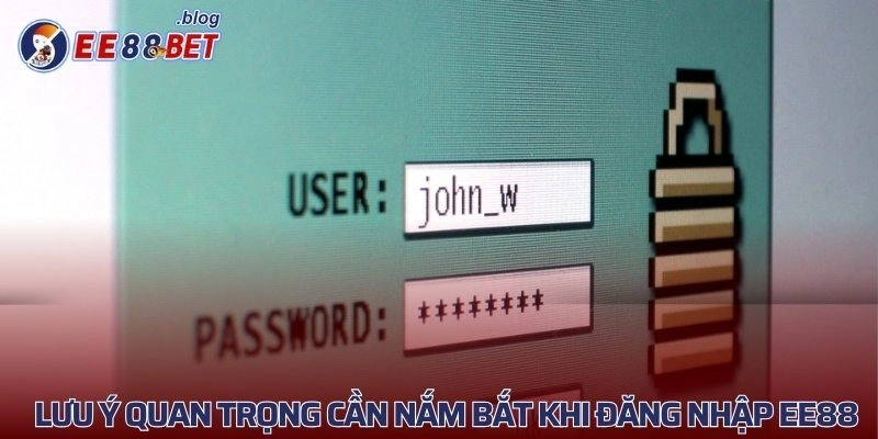 Lưu ý quan trọng cần nắm bắt khi đăng nhập vào nhà cái